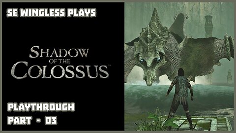 Shadow of the Colossus (PS3) Part - 03