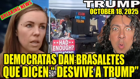 DEMOCRATAS CAPTADOS DANDO BRASALETES QUE DICEN "DESVIVE A TRUMP"