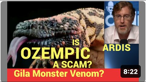 "Dr Bryan Ardis Questions Legitimacy of Ozempic: Relation to Gila Monster Venom"