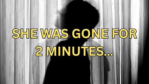 My Sister Died for 2 Minutes... And Came Back Changed Forever