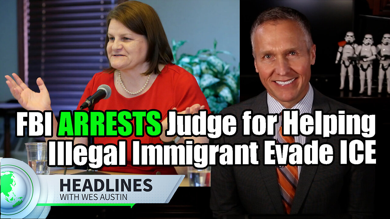 FBI Arrests Wisconsin Judge for Helping Illegal Immigrant Evade ICE (Alleged) [Judge Hannah Dugan]