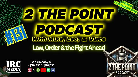 2 The Point Podcast #131 Law, Order & the Fight Ahead