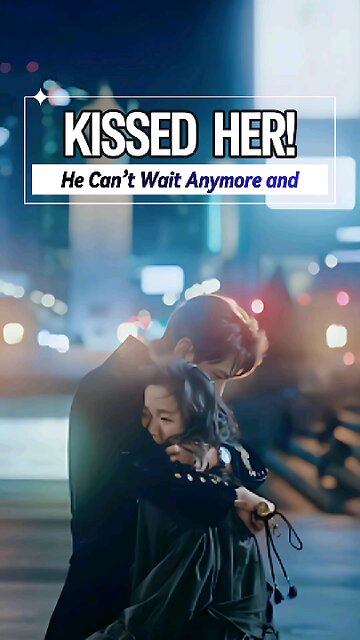 He Can’t Wait Anymore and Kissed Her! 💋 #romanticscene #kdramamoments #onekiss #koreandramalove