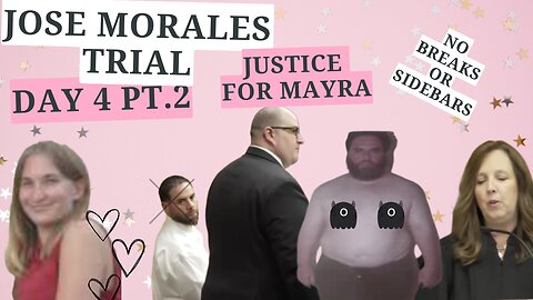Day 4 Part 2 Jose Morales Trial -- Justice for Mayra
