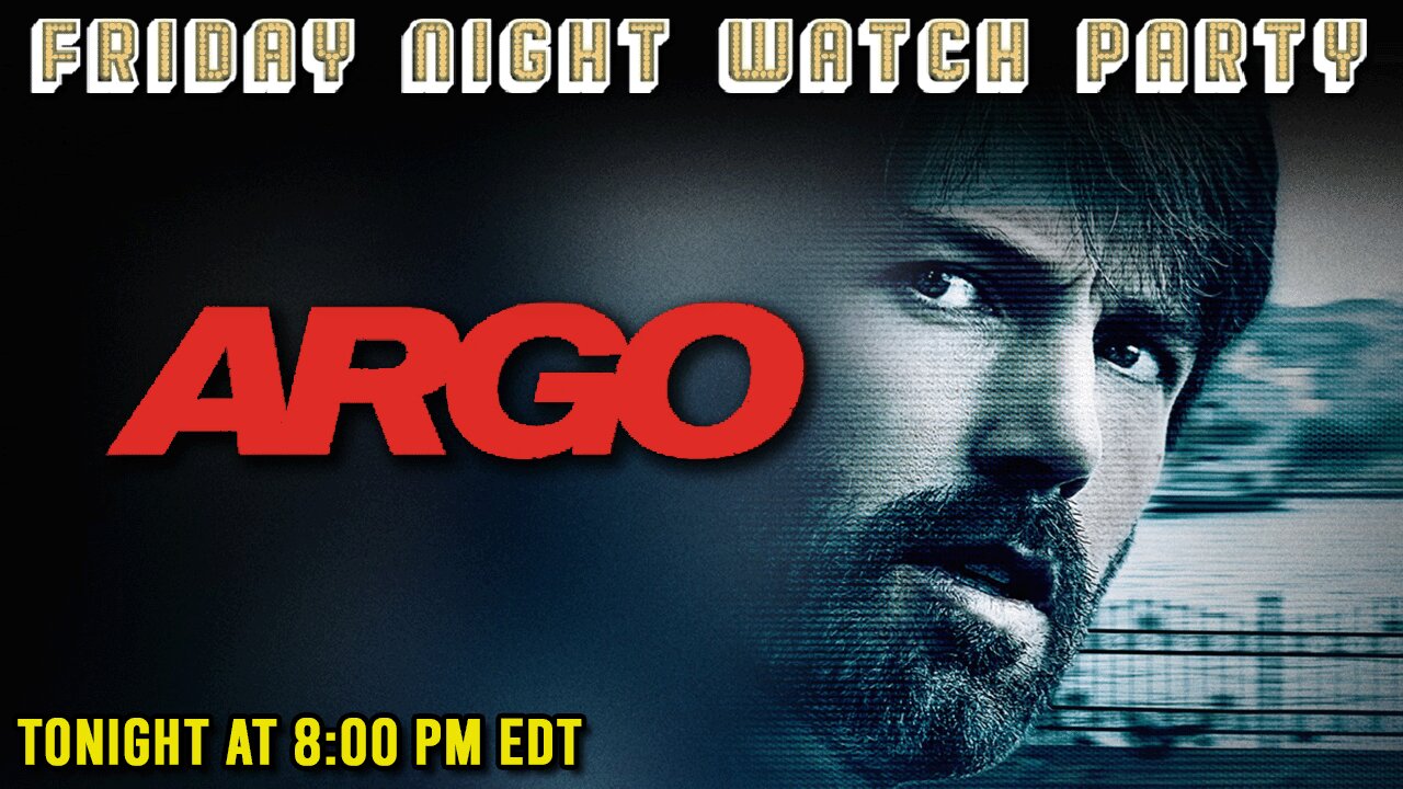 Friday Night Watch Party | Argo (2012)