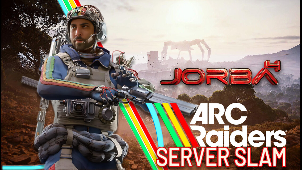 🔴Live-Jorba4- Arc Raiders- Server Slam Final Hour