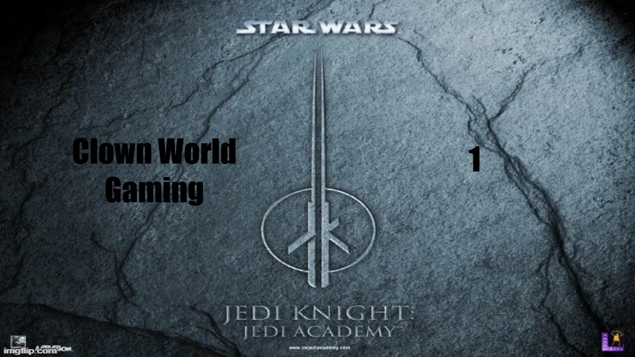 Clown World Gaming: Star Wars: Jedi Academy - 1