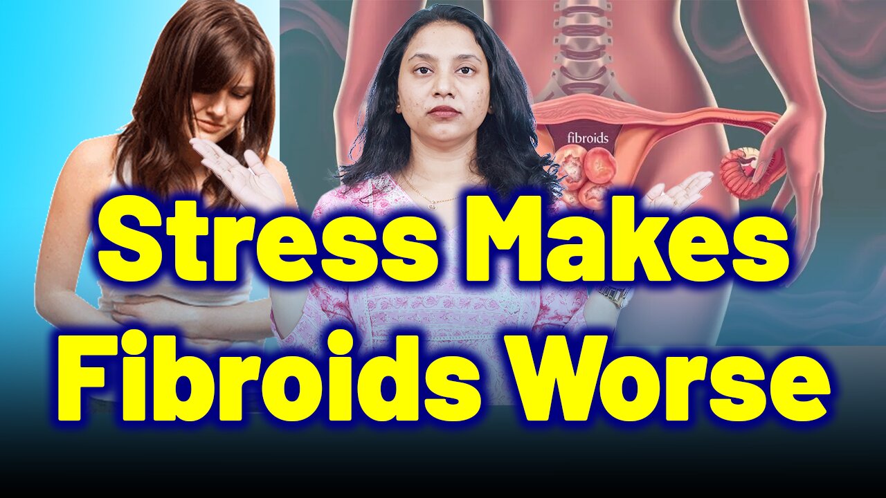 Can Stress Really Make Fibroids Hurt More ? | Treatment Cure Medicine Surgery | Gynaecology Women