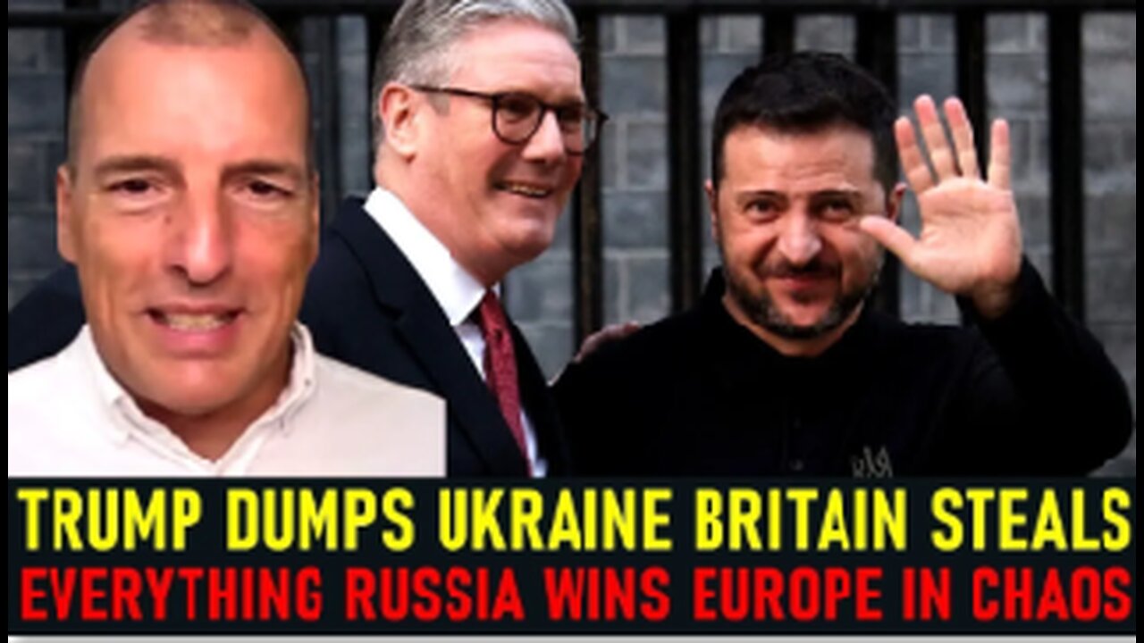 Alex Krainer: TRUMP DUMPS Ukraine As BRITAIN STEALS EVERYTHING! RUSSIA WINS, EUROPE FALLS APART