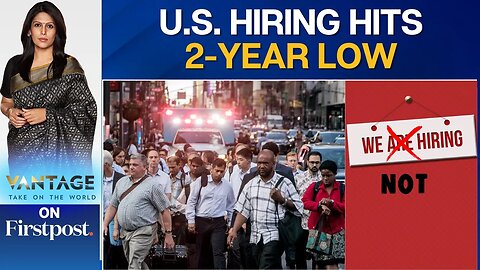 US Hiring Slows to 2-Year Low_ Trump Blames Trade War _ Vantage With Palki Sharma _ N18G