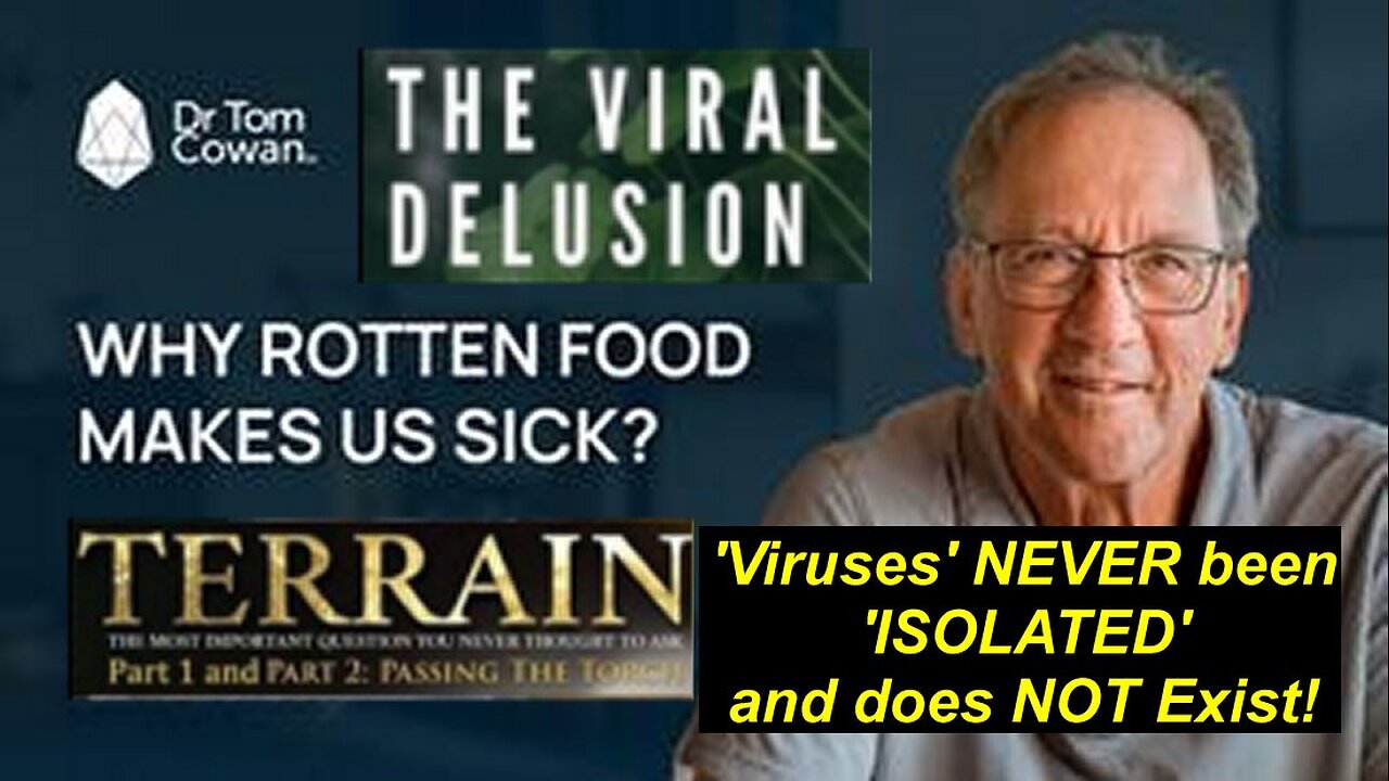 Dr Tom Cowan: Why Does Rotten Poison Food and Water Makes Us Sick?