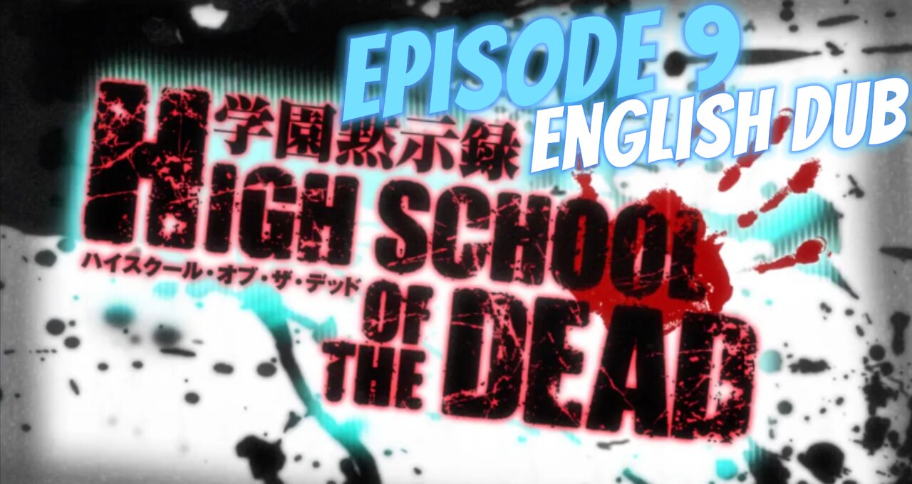 High School Of The Dead Episode 9 English Dub
