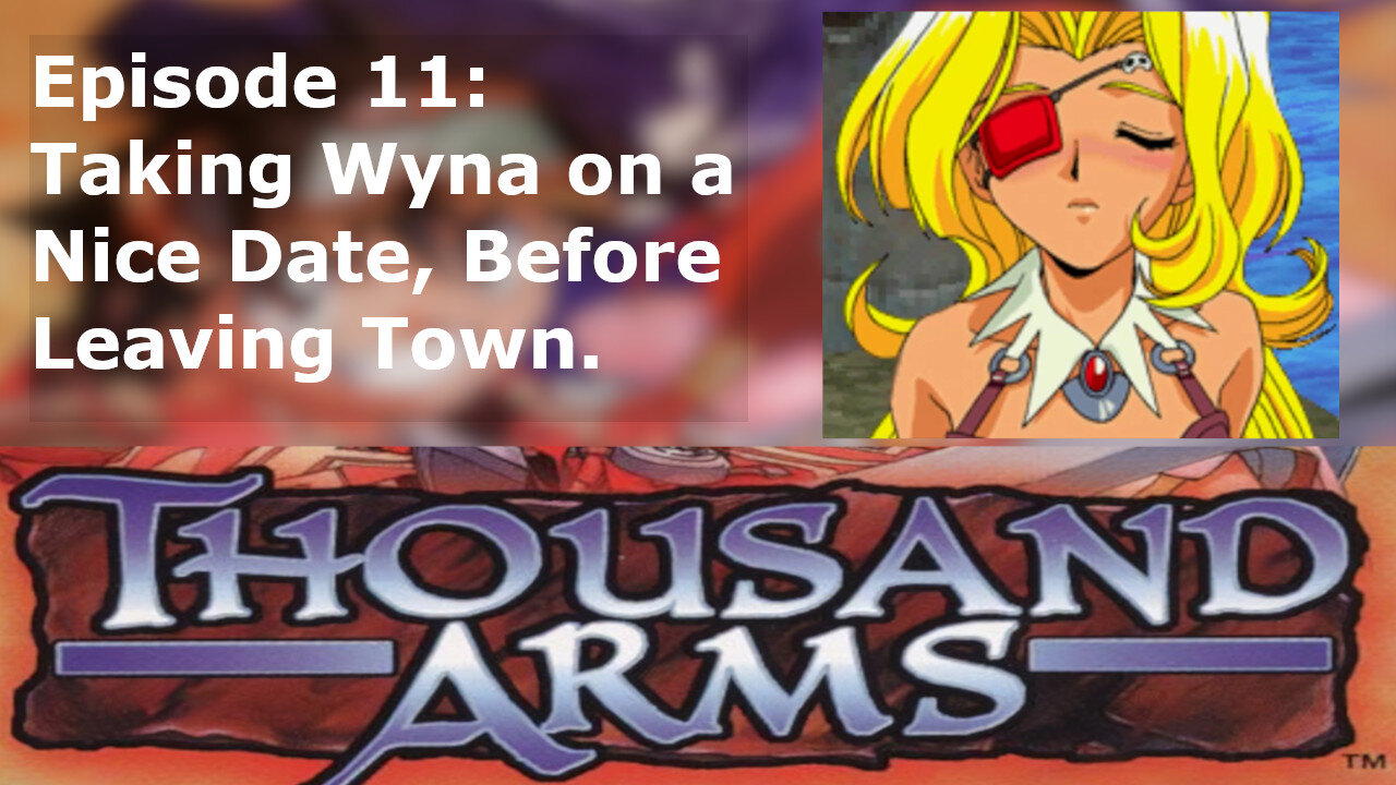 Episode 11: Taking Wyna on a Nice Date, Before Leaving Town.