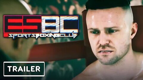 ESBC eSports Boxing Club - Game Overview Trailer _ E3 2021
