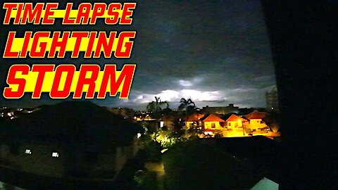 Ray Roams | Time Lapse Lighting Storm | Thailand 🇹🇭