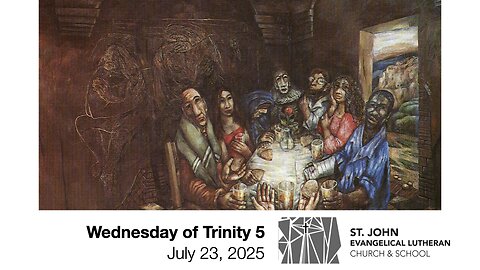 Wednesday of Trinity 5 — July 23, 2025