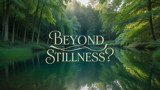 The Rant-Beyond Stillness?