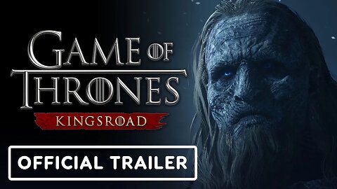 Game of Thrones: Kingsroad - Official Early Access Release Date Trailer