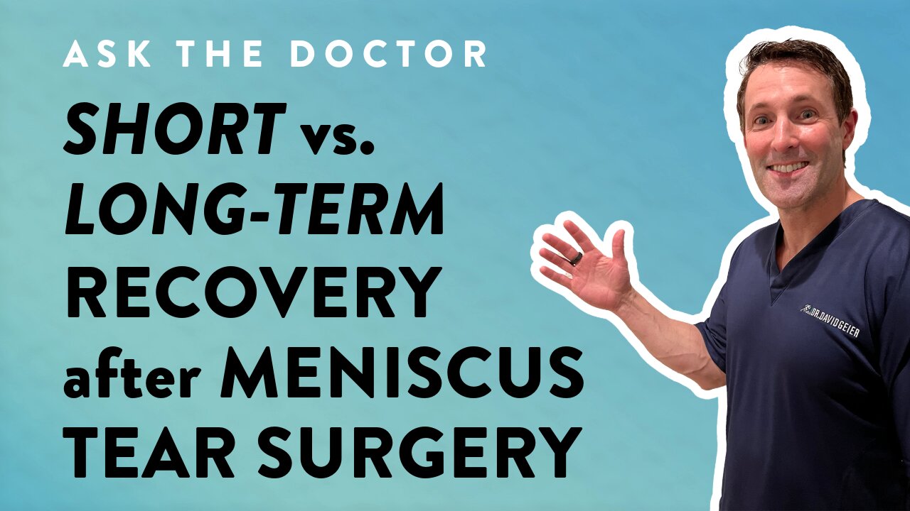 Short vs. long-term recovery after meniscus tear surgery