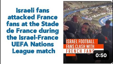 "Israeli Fans Assault France Supporters at UEFA Nations League Match"