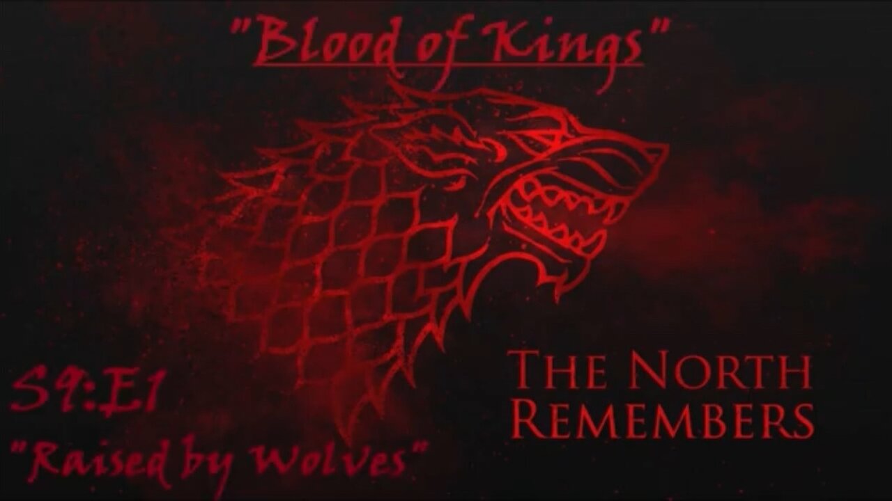 Game of Thrones Alternate Ending, S9E1 "Raised by Wolves" (Blood of Kings)