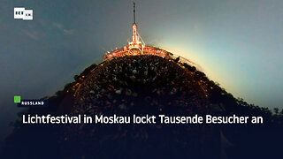 Lichtfestival in Moskau lockt Tausende Besucher an