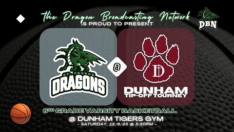 SGS Dragons 6th Grade Basketball | Dunham Tipoff Tourney - 12/6/25 @ 5:30p