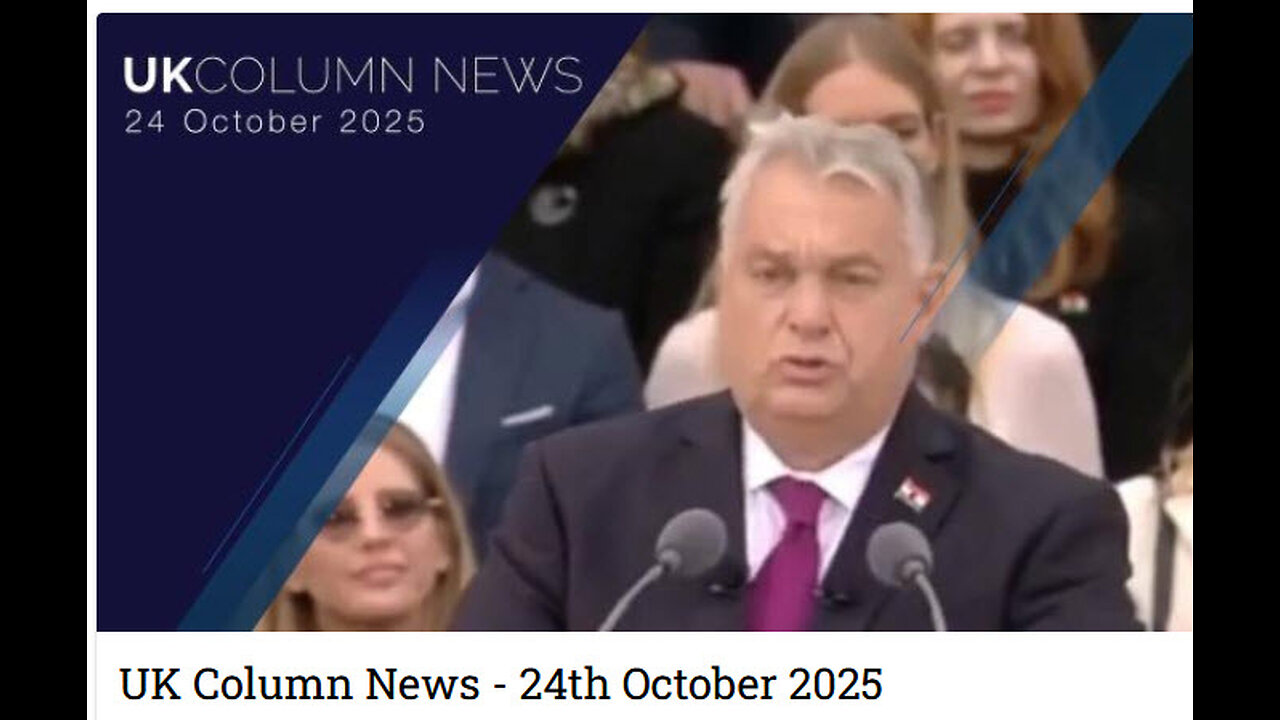 UK Column News - 24th October 2025