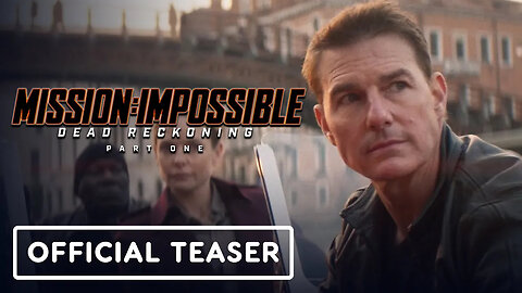 Mission Impossible - Dead Reckoning Part One - Official Teaser Trailer (202