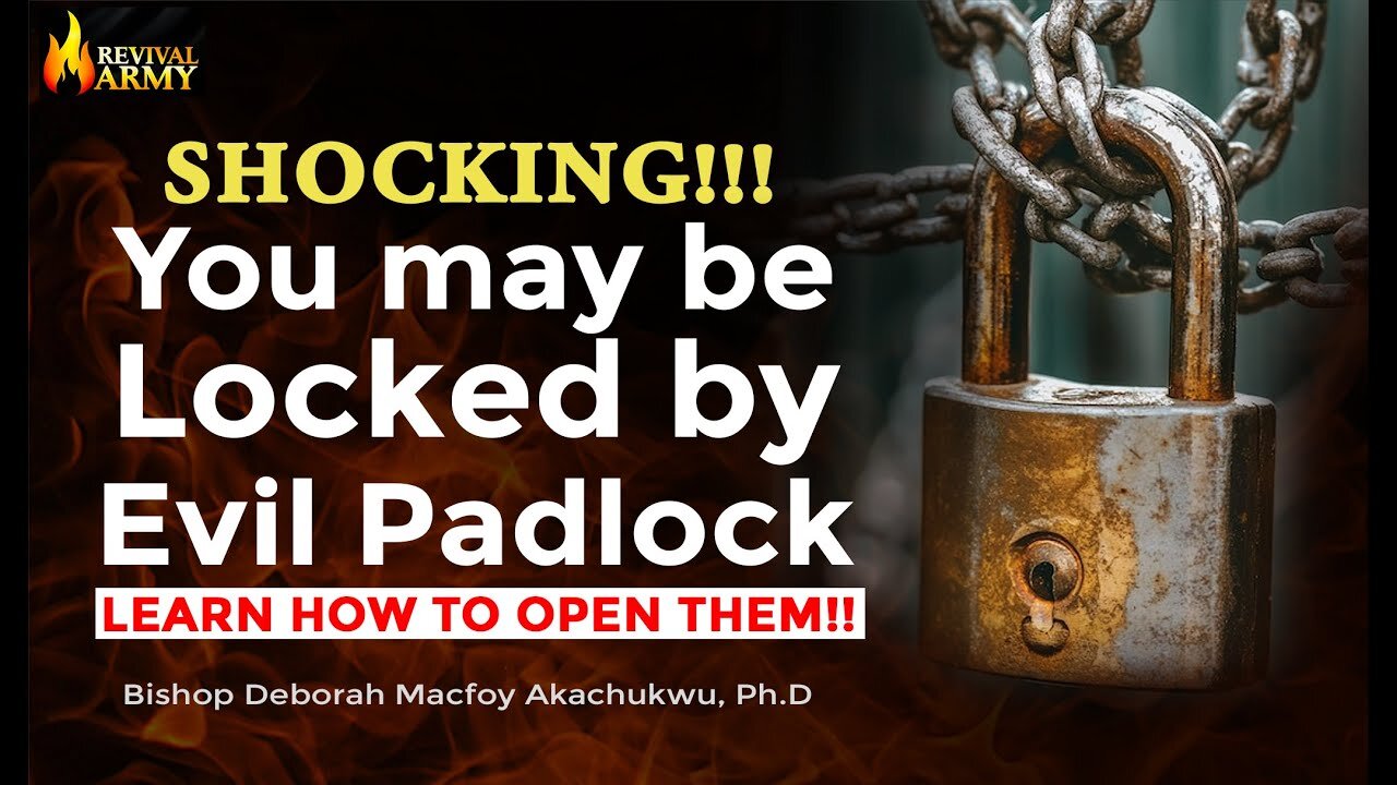 You may be locked with Evil Padlock _ Learn how to Open them _ Bishop Deborah Macfoy Akachukwu