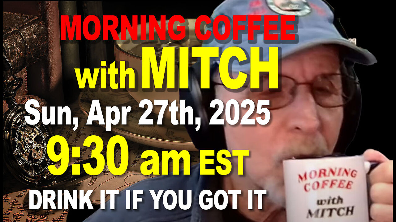 MORNING COFFEE with MITCH-Carnivore Talk - Sun Apr 27th 2025, 9:30am EDT