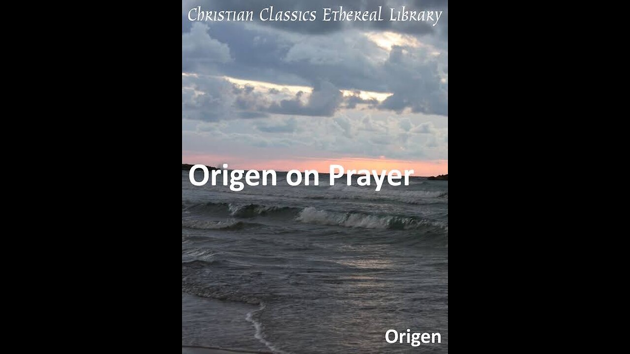 ORIGEN ON TRINITARIANISM PRAYER & INTERCESSION OF SAINTS: