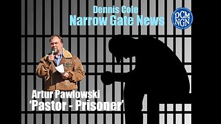 'Pastor - Prisoner' Narrow Gate News - Dennis Cole