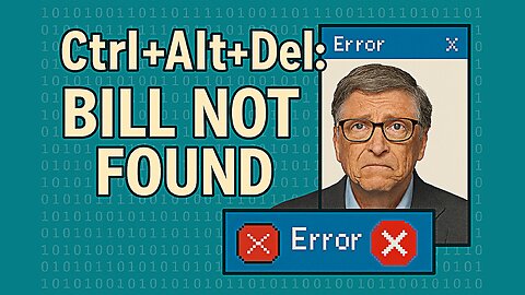 Ctrl+Alt+Del: BILL NOT FOUND