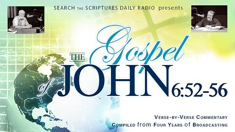 John 6:52-56 - A Verse by Verse Study with Dave Hunt and T. A. McMahon