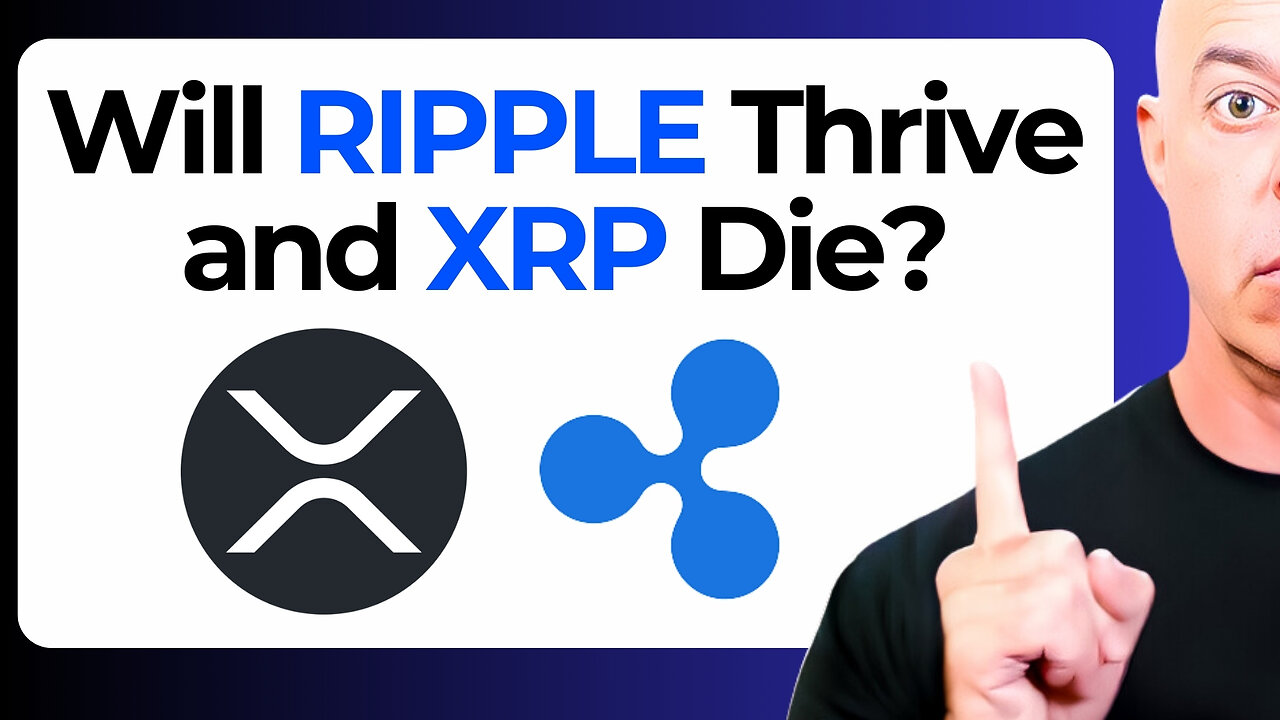 Will XRP Die? Can Ripple Thrive Without It? The Controversial Future of XRP and Ripple