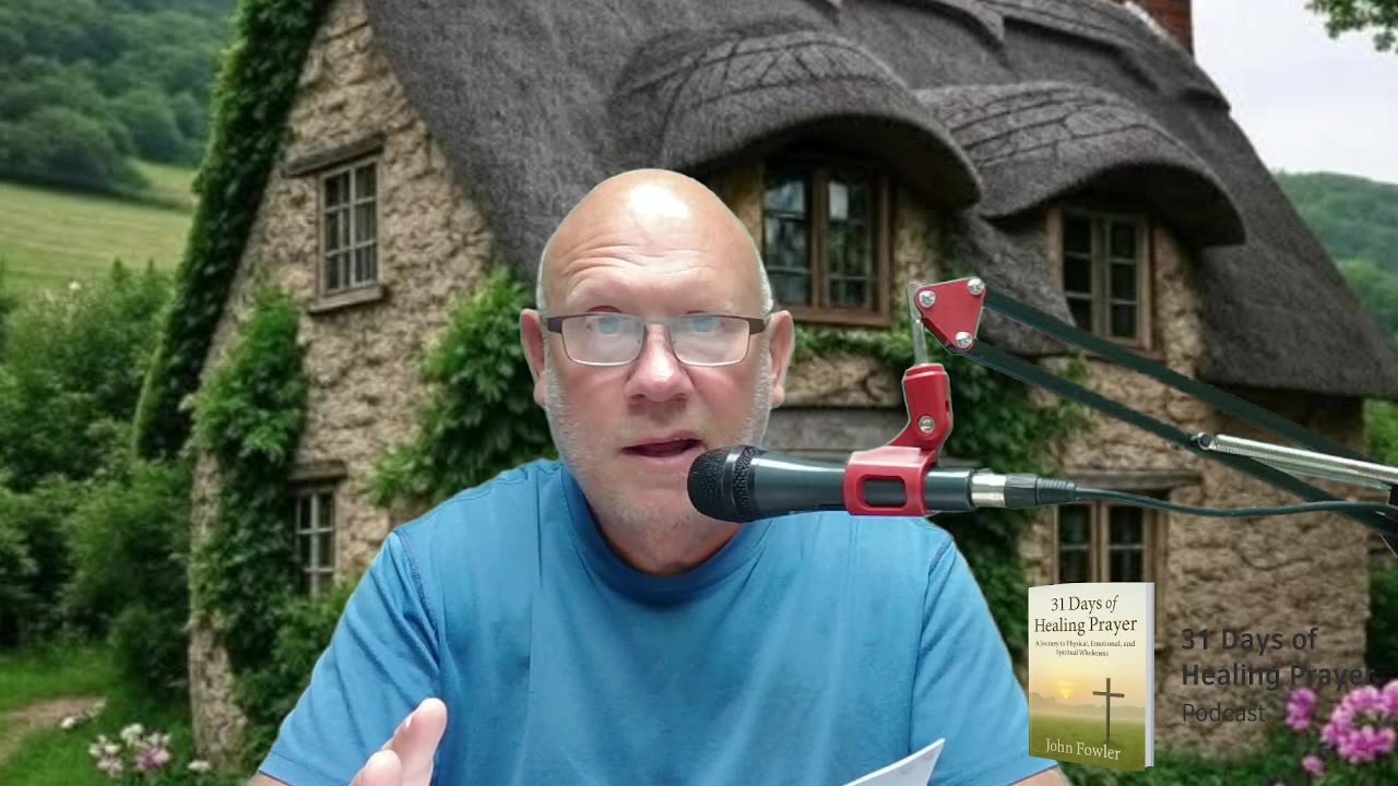 Strength For The Journey-31 Days Of Healing Prayer-Episode 30