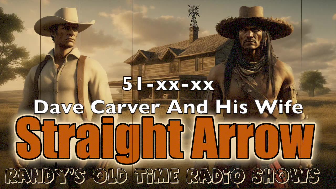 51-xx-xx Straight Arrow Dave Carver And His Wife