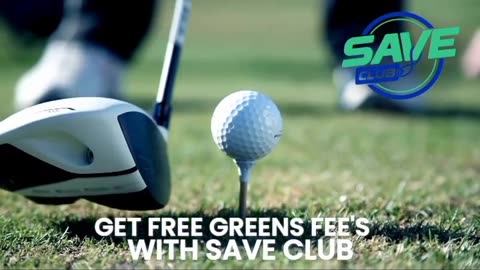 Get FREE greens fees with Save Club