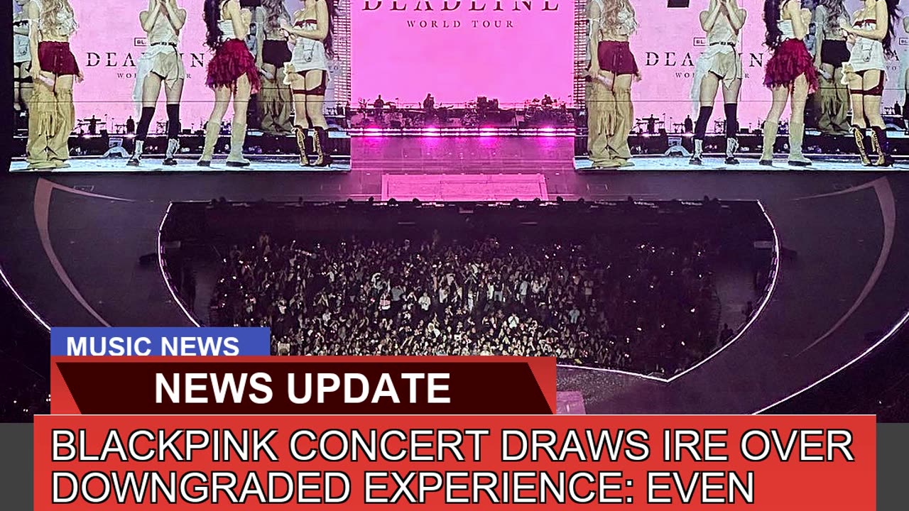 Blackpink Concert Draws Ire Over Downgraded Experi