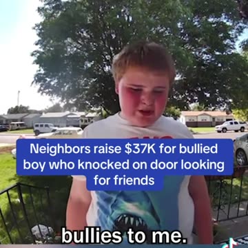 Neighbors raise $37K for bullied boy who knocked on door looking for friends