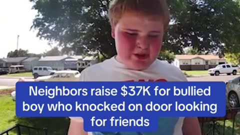 Neighbors raise $37K for bullied boy who knocked on door looking for friends