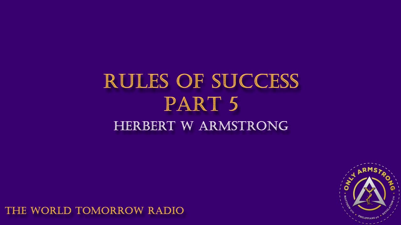 The World Tomorrow Radio- Rules of Success Part 5