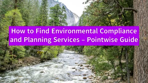 How to Find Environmental Compliance and Planning Services – Pointwise Guide