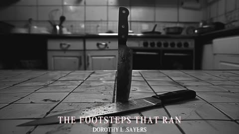 The Footsteps That Ran by Dorothy L. Sayers
