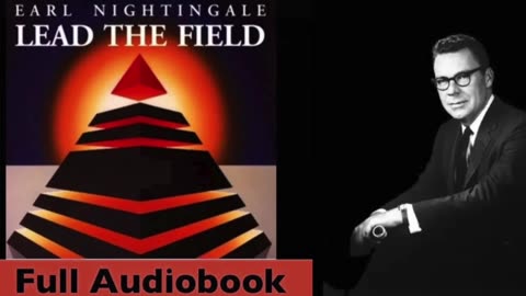 Lead the field by Earl Nightingale - Full Audiobook