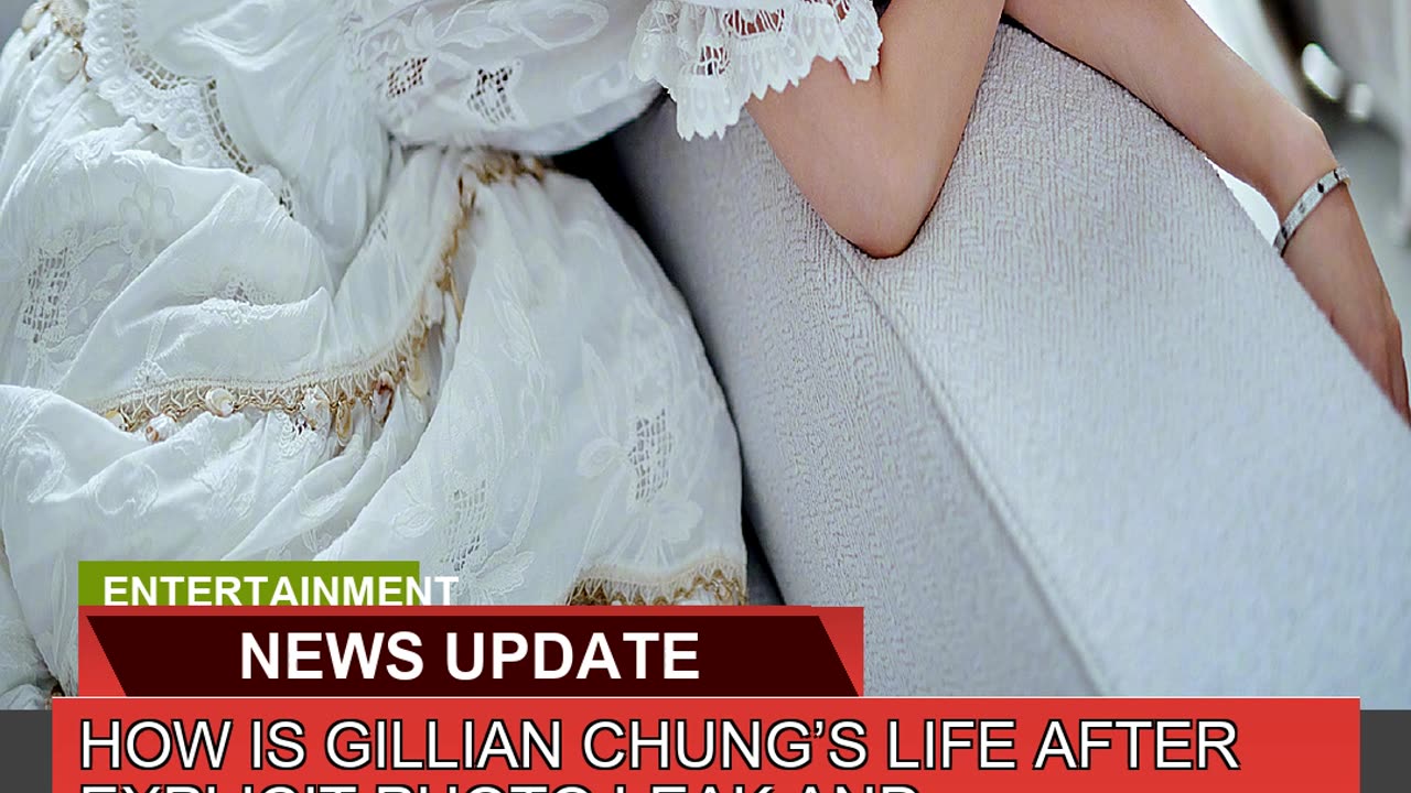 How is Gillian Chungs Life After Explicit Photo L