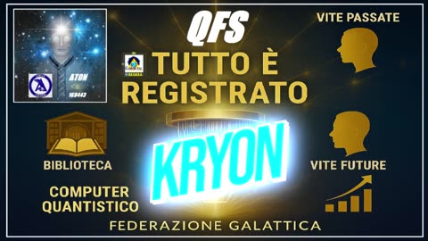✨👽QFS🖥 KRYON: IL SISTEMA QUANTISTICO NON È NUOVO. È ETERNO. TUTTO È REGISTRATO.