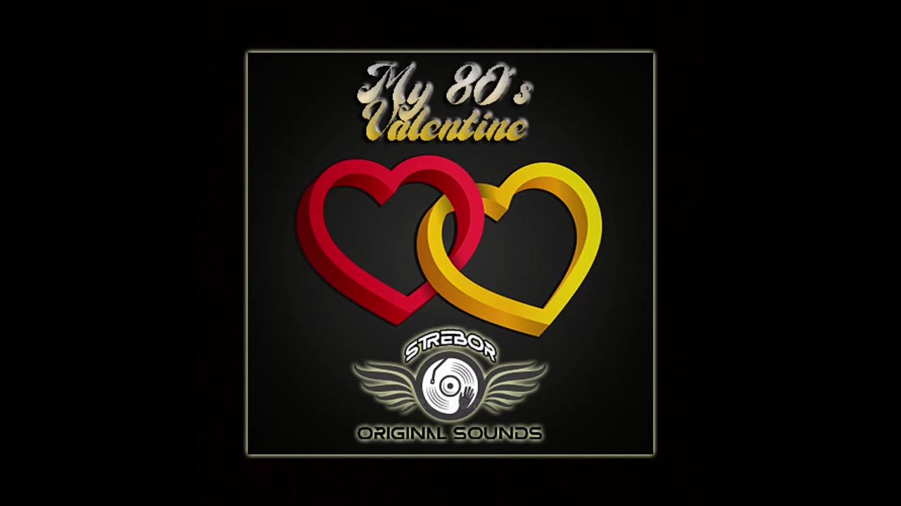 My 80's Valentine - Mixed by S.O.S (Strebor Original Sounds)