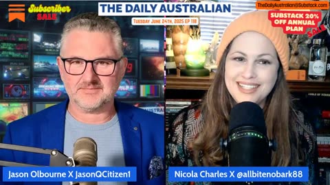 The Daily Australian EP 118:Tues June 24th, 2025 with Nicola Charles and Jason Olbourne